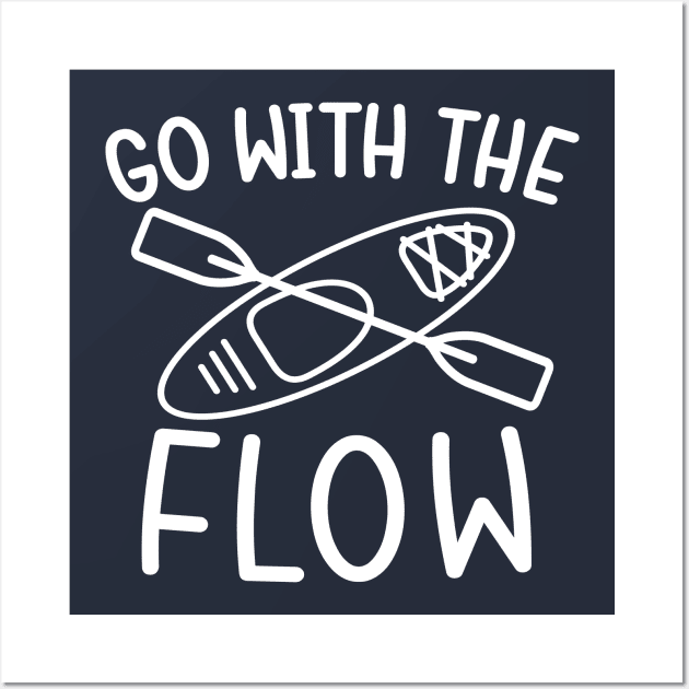 Go With The Flow Kayaking Camping Wall Art by GlimmerDesigns